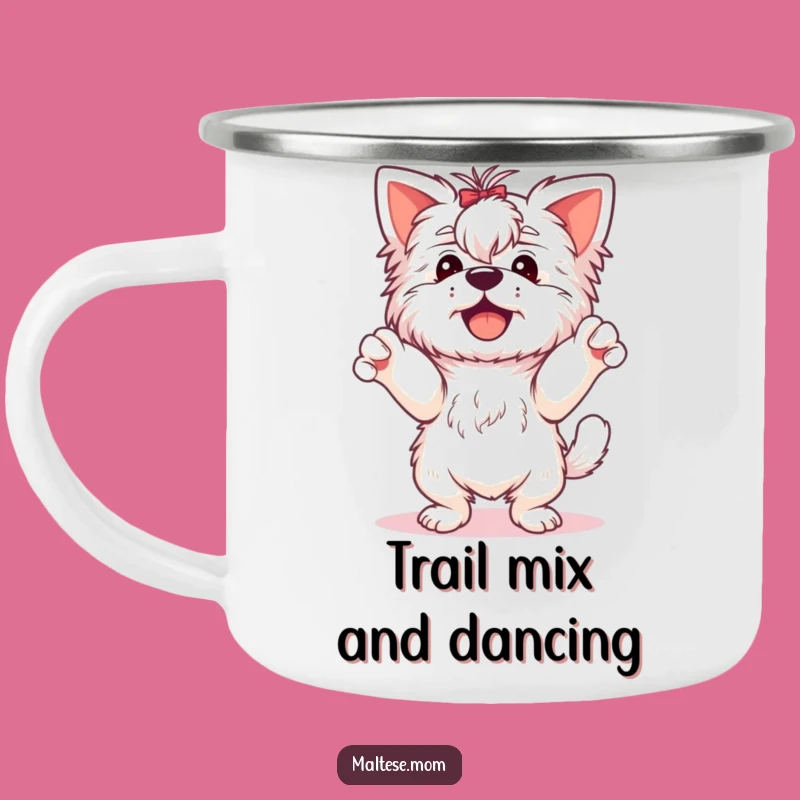 Funny Happy Maltese Dance Camping Mug: Dance Around the Campfire!
