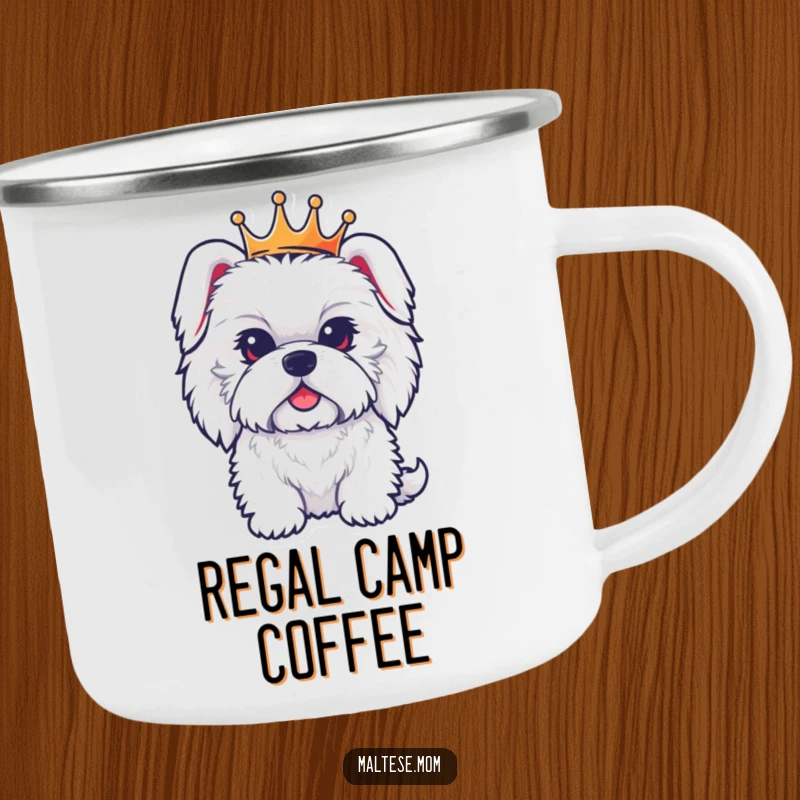 Funny camping mug showing a fluffy Maltese dog in a tiny crown, bringing regal charm and humor to outdoor beverages.