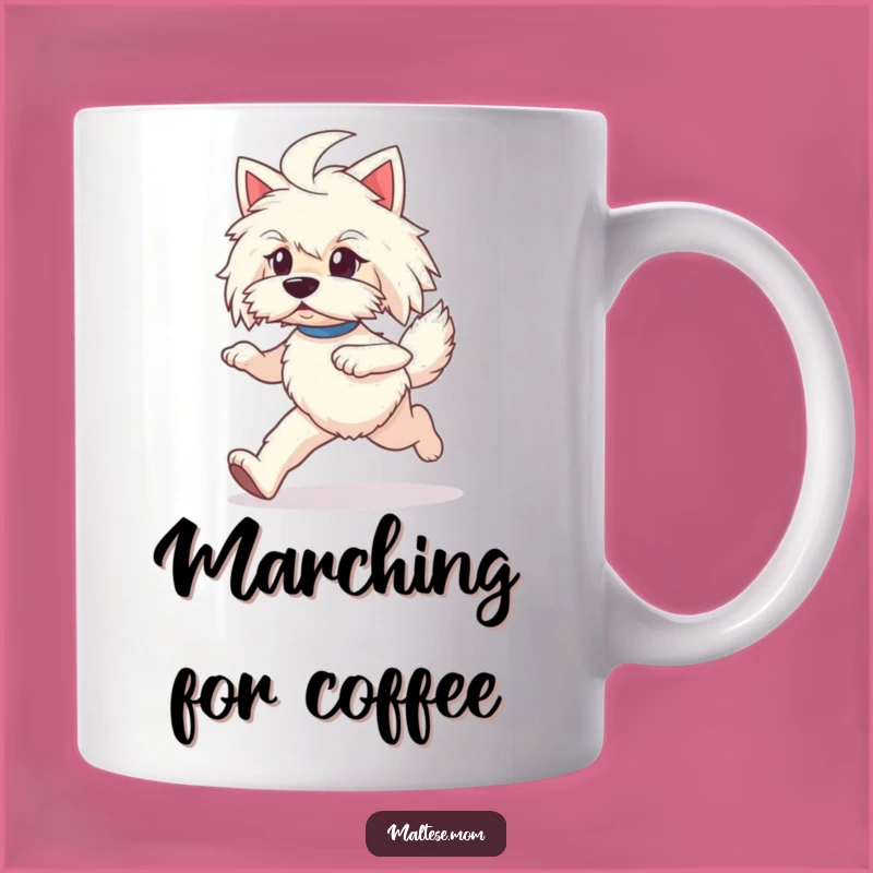 Funny Maltese Lady Prancing Mug - Hilarious & Determined Dog Lover Gift