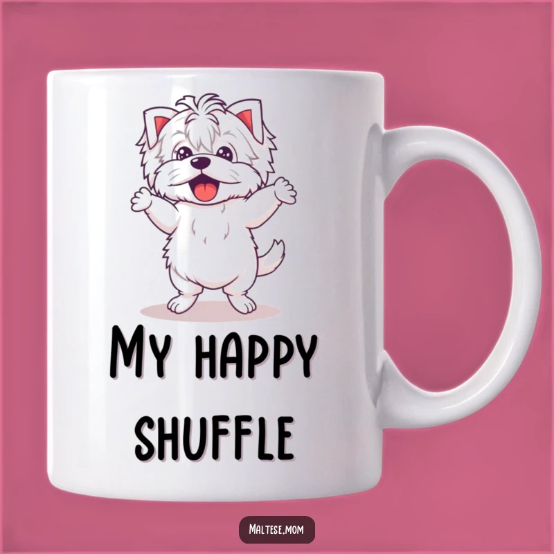 Funny Kawaii Maltese Dance Mug: Wobbly legs action, a hilarious and cute funny gift.