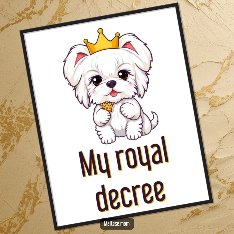 Funny Kawaii Maltese dog with fluffy ears, wearing a tiny crown, a humorous and regal digital art print.