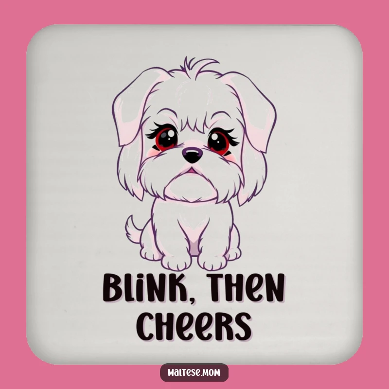 Funny Maltese Dog Coaster: Sweet Blink Protection, Hilarious Bar Accessory Gift