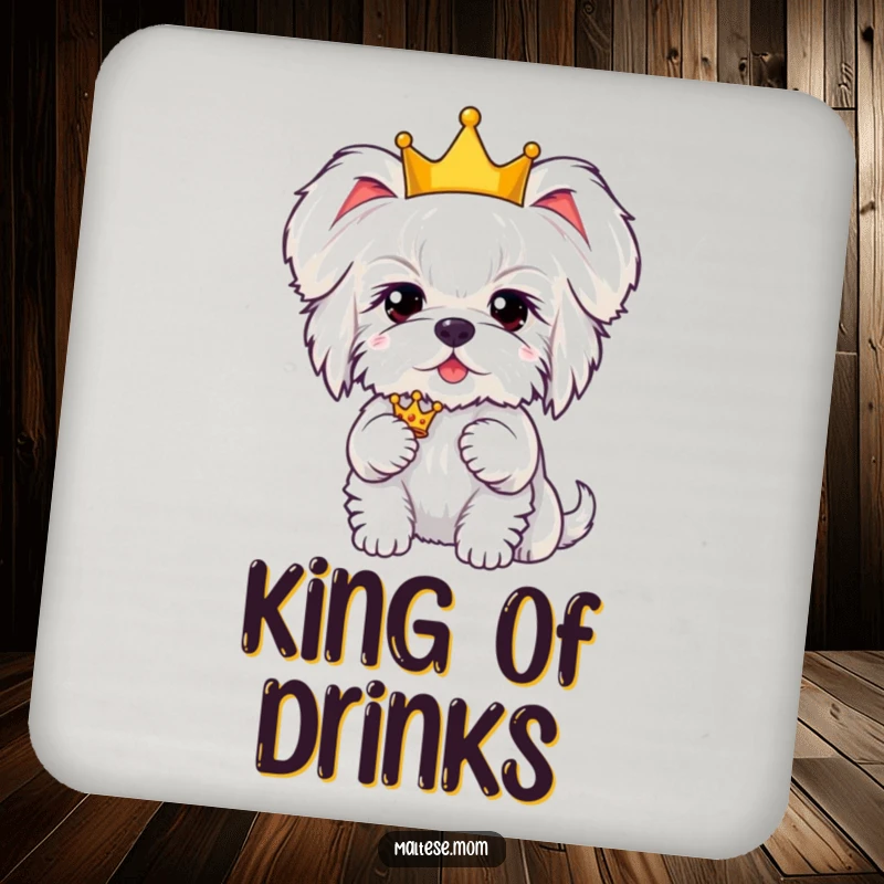 Funny Kawaii Maltese dog with fluffy ears, holding a tiny crown, a humorous and protective drink coaster.