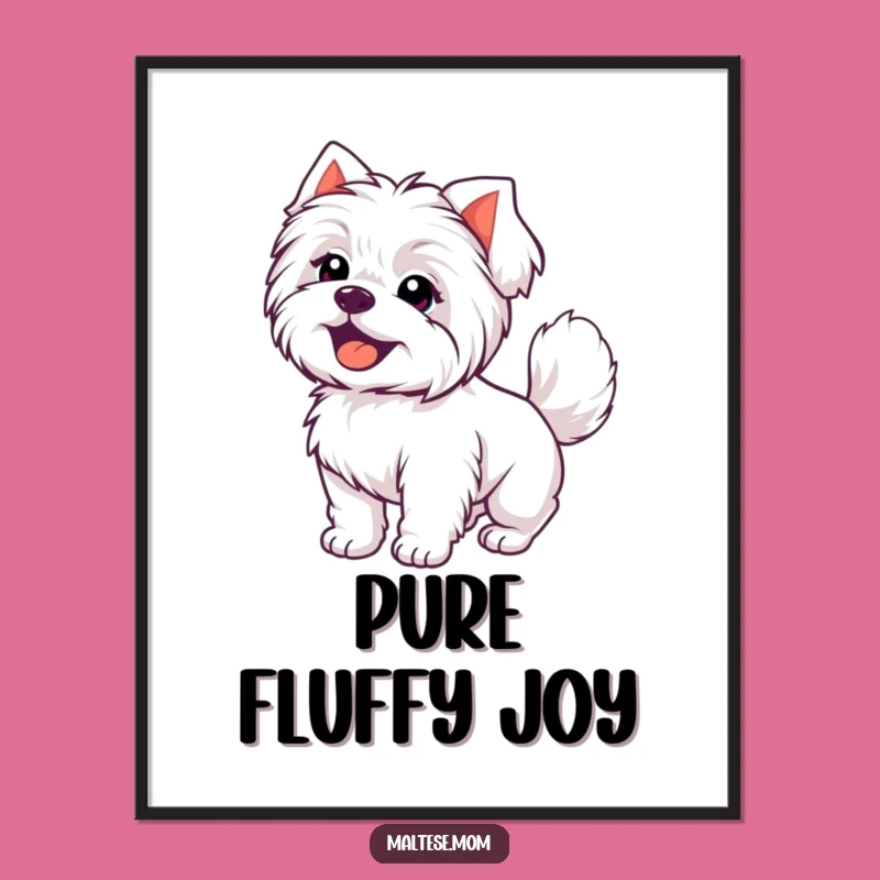 Funny Kawaii Maltese Happy Tail Poster: Hilarious Wall Art for Joyful Dog Lovers' Spaces