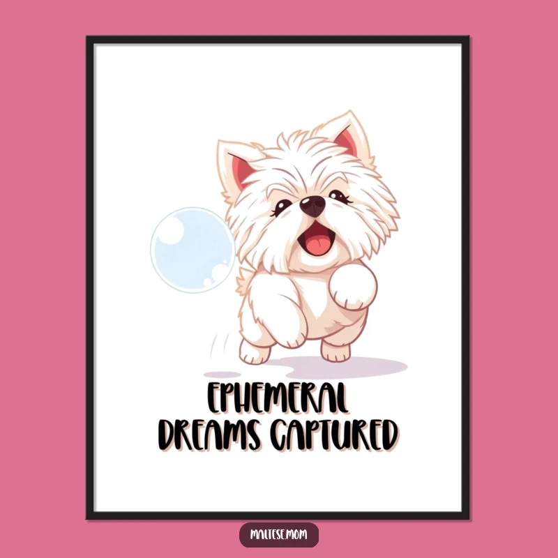 Funny Maltese Bubble Poster: Playful Pooch Art Print