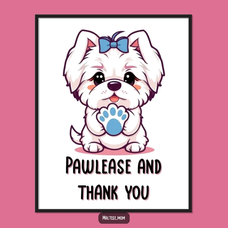 Funny Maltese Offering Paw Poster: Friendly Art, Charming Decor Gift