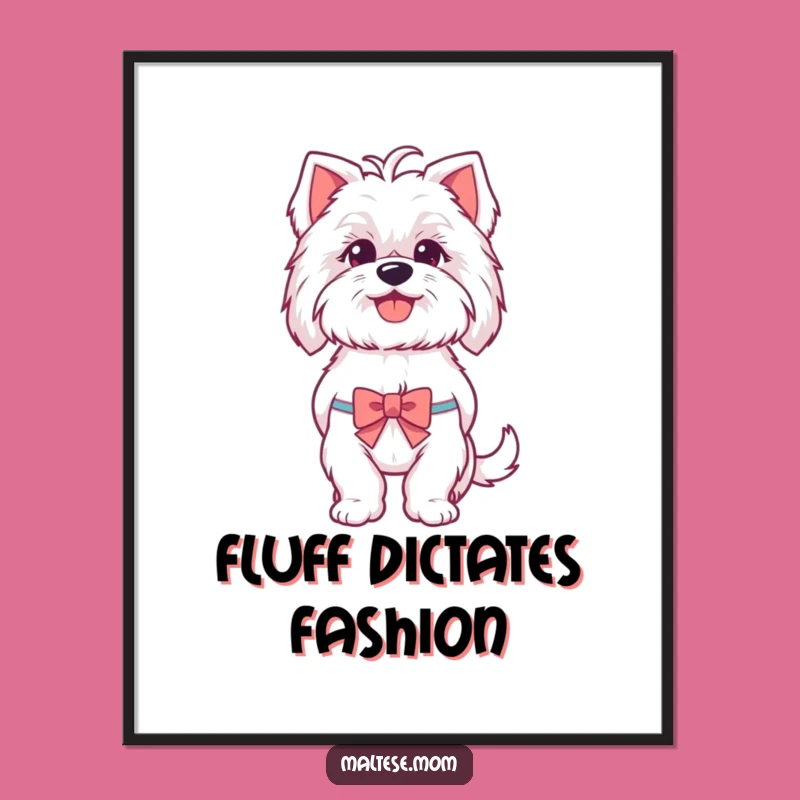 Funny Maltese Poster: Adorable Happy Panting Pup with Tiny Bow Art, Unique Funny Gift