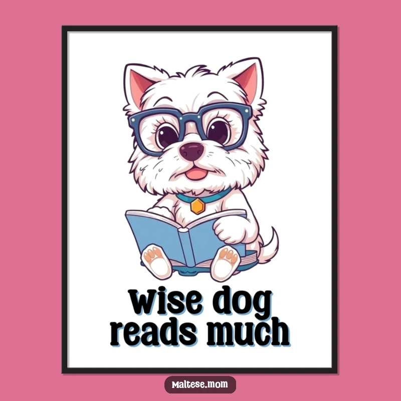 Funny Maltese Scholar Poster: Adorable Bookish Dog Art, Perfect Gift!