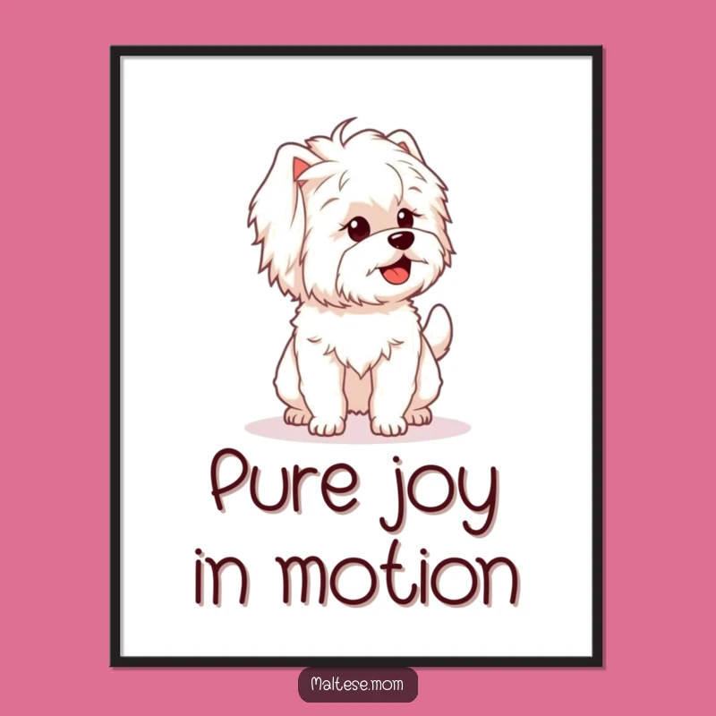 Funny Maltese Wagging Tail Poster: Joyful Art, Charming Wall Decor Gift Idea