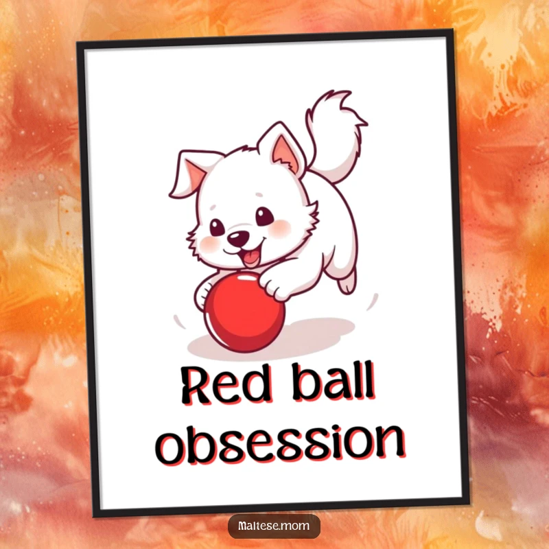 Funny Poster of a white dog with a perky tail mid-chase after a bright red ball, capturing peak action.