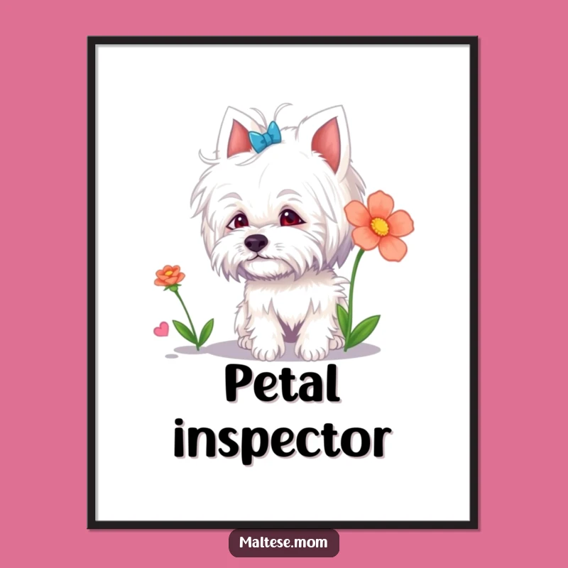 Funny Maltese Lady Poster: Floral Curiosity, Cute Art, Hilarious Decor