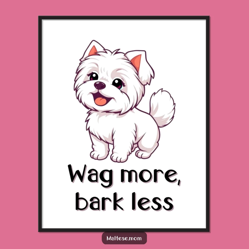 Funny Free Printable Wall Art: Happy Maltese Dog, Hilarious Downloadable Decor