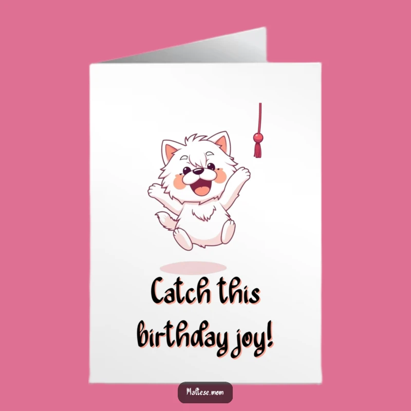 Free Printable Birthday Card: Leaping Maltese String - Funny DIY Gift
