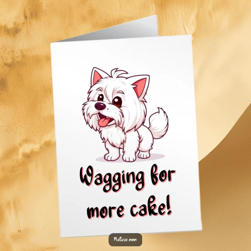 Funny Free Printable birthday card featuring an overjoyed Maltese lady animal enthusiastically wagging her tail, a delightful gift.
