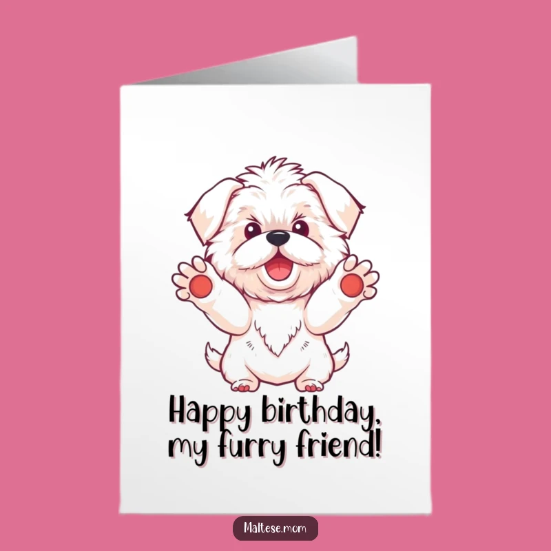 Free Printable Birthday Card: Welcoming Kawaii Maltese Dog Funny Downloadable Gift