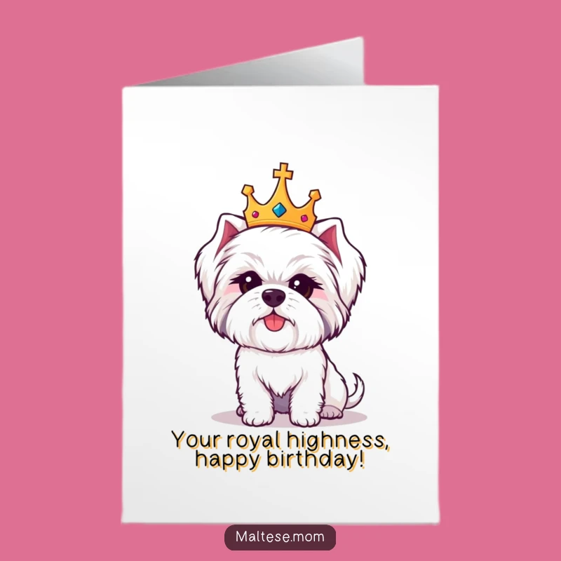 Free Printable Royal Dog Birthday Card: Crowned Maltese, Funny Regal Pup, Downloadable Joy