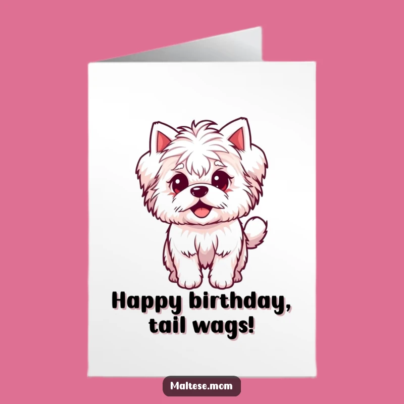 Free Printable Birthday Card: Excited Maltese Dog Tail Wag, Cute DIY Gift!