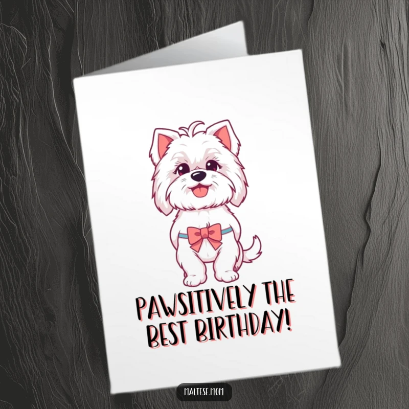 Funny Free Printable Birthday Card: Maltese dog happily panting, wearing a little bow, ready to celebrate.