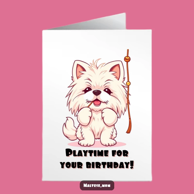 Free Printable Birthday Card: Playful Maltese Lady with String - Funny Dog Gift