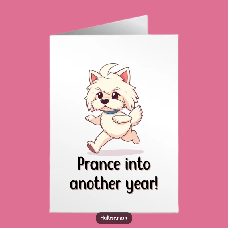 Free Printable Birthday Card: Prancing Maltese Lady - Funny Dog Downloadable Gift