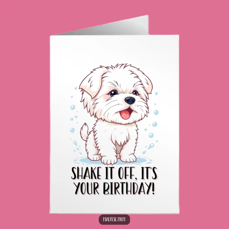 Free Printable Birthday Card: Shaking Maltese Puppy Fun