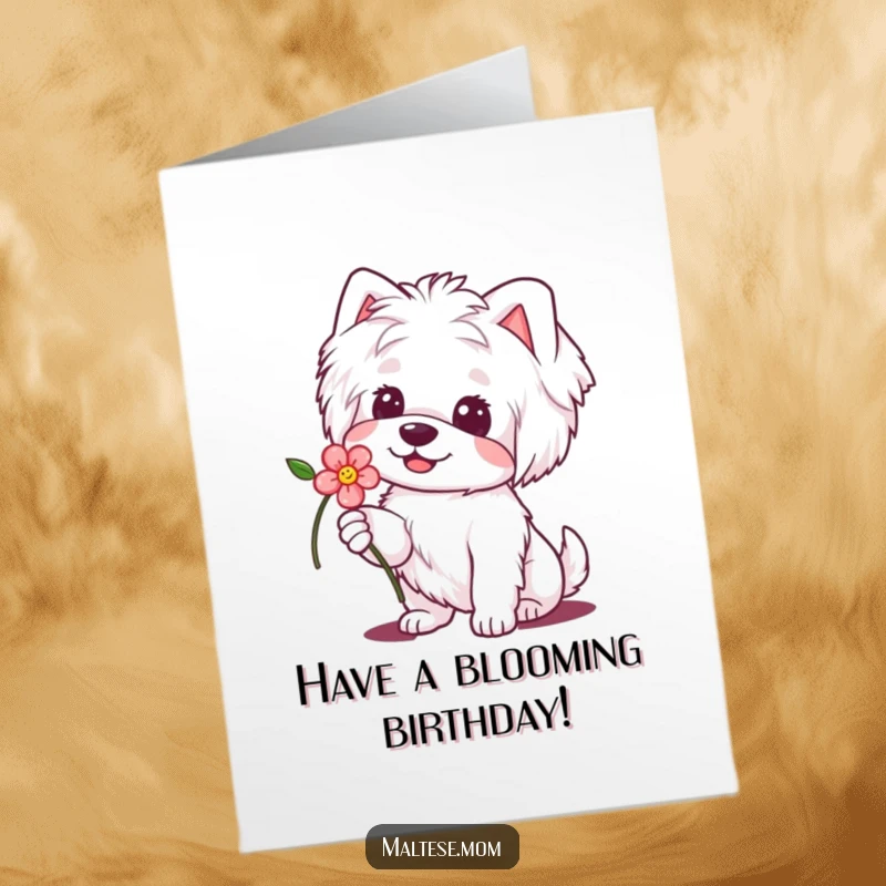 Funny Free Printable Birthday Card: Kawaii Maltese dog with a sweet smile, offering a delicate flower, pure and lovely.