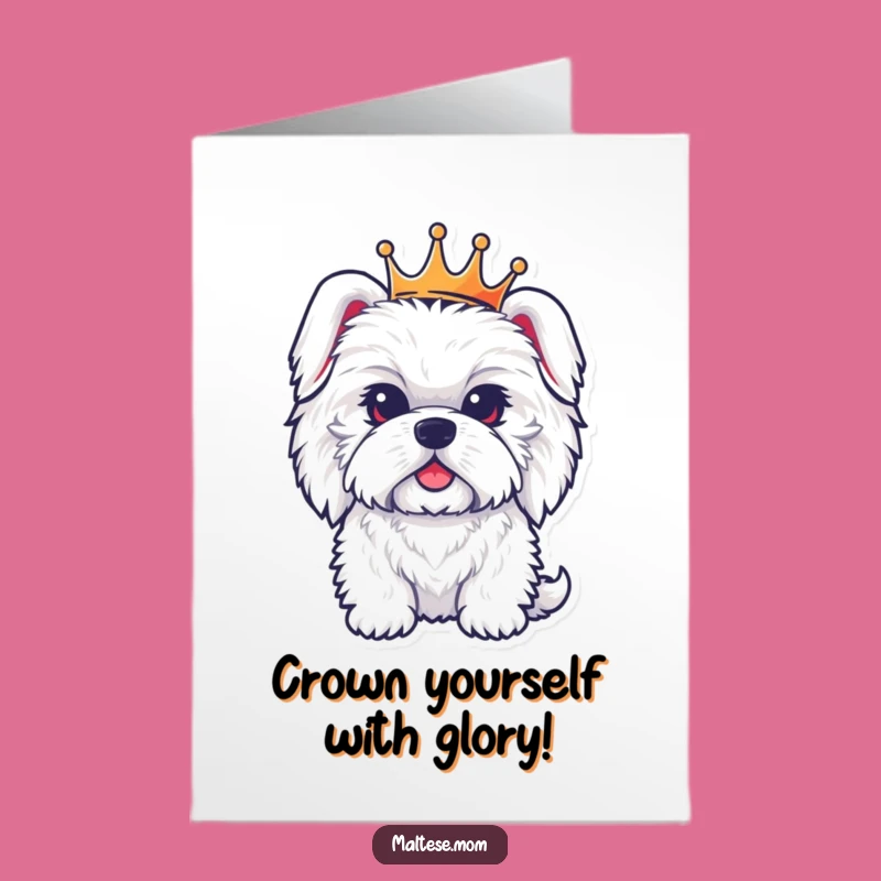 Free Printable Congrats Card: Regal Maltese Dog Crown Achievement Downloadable Gift