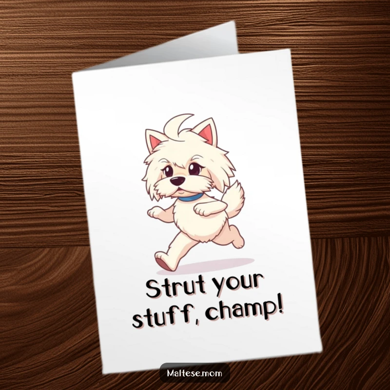 Funny Free Printable Congratulations Card: A determined Maltese dog prancing joyfully, celebrating your amazing accomplishments with gusto.