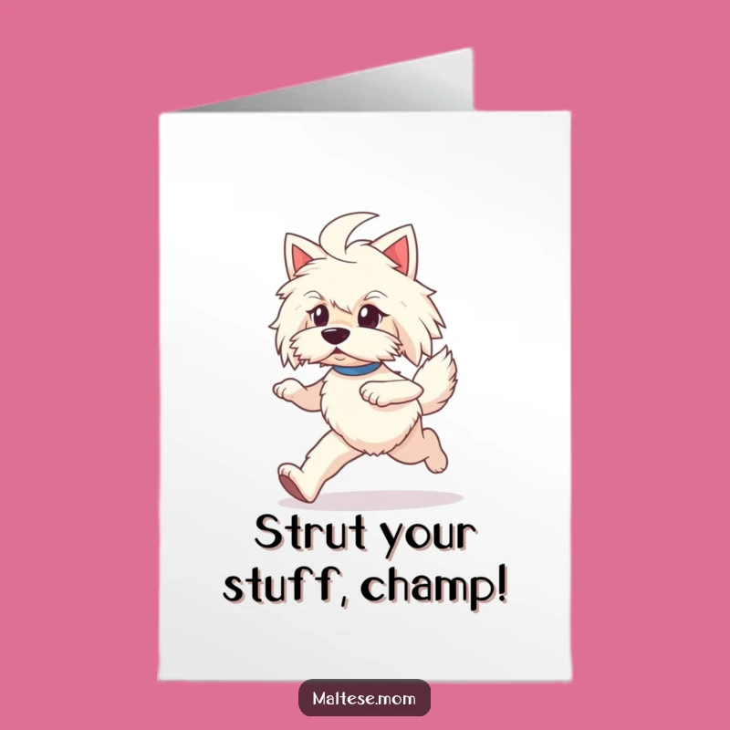 Free Printable Congrats Card: Prancing Maltese Lady - Funny Dog Downloadable