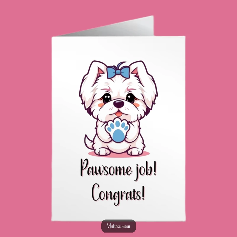 Free Printable Maltese Congrats Card: Offering Paw Funny Downloadable for Your Success