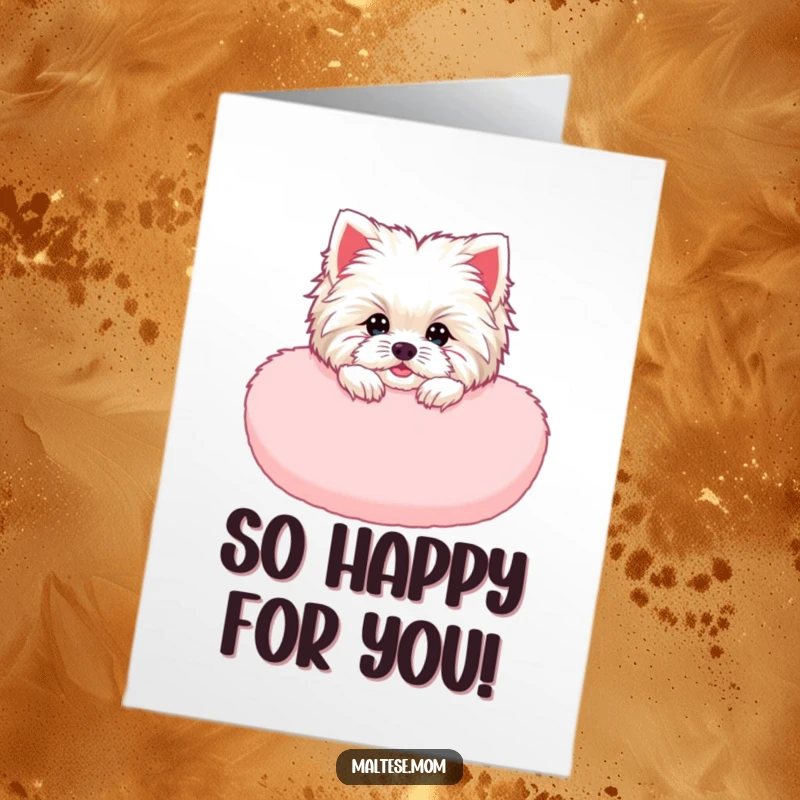Funny Free Printable congratulations card of a Maltese lady animal peeking from a luxurious pink cushion, ideal gift.