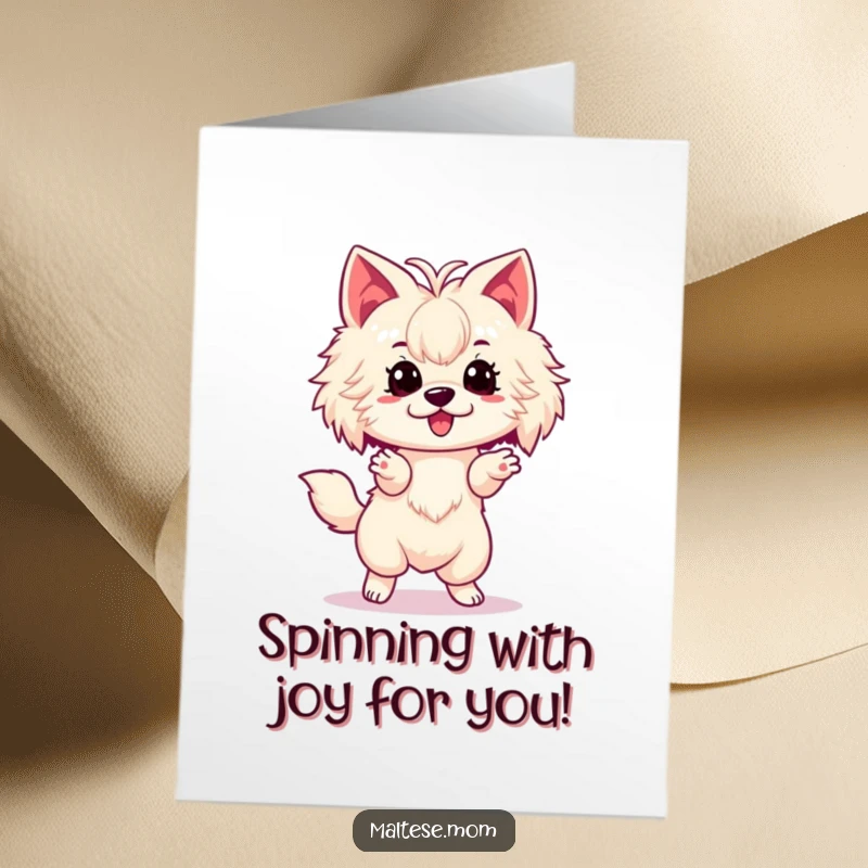 Funny Free Printable Congratulations Card: Joyful Maltese dog celebrating with an excited spin. A humorous downloadable gift for any occasion.