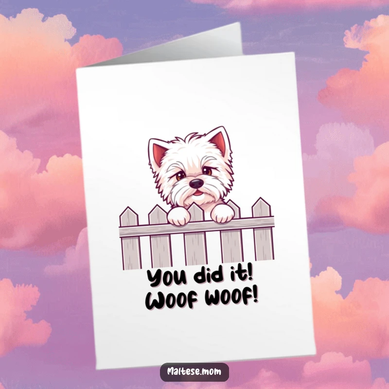 Funny Free Printable Congratulations Card: Kawaii Maltese dog peeking over a fence, ready to celebrate achievements with wagging tail.