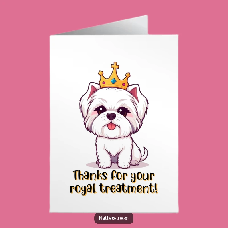 Free Printable Thank You Card: Crowned Maltese, Royal Thanks, Funny Downloadable Gratitude