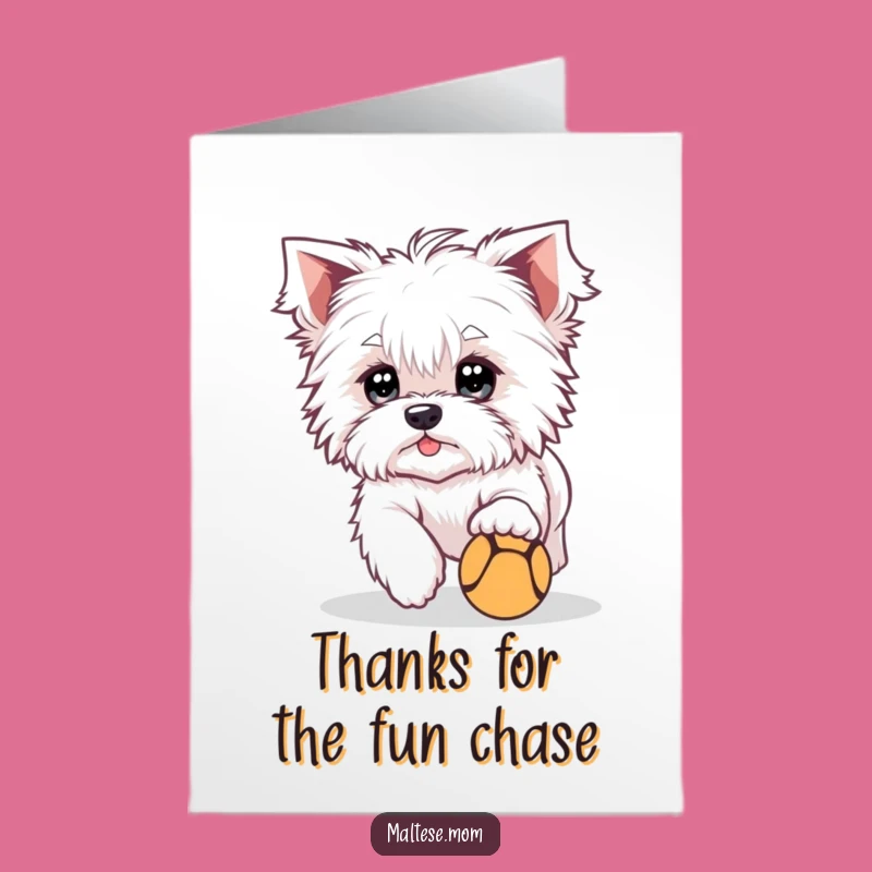 Free Printable Thank You Card: Maltese Ball Chase, Sweet DIY Gift!