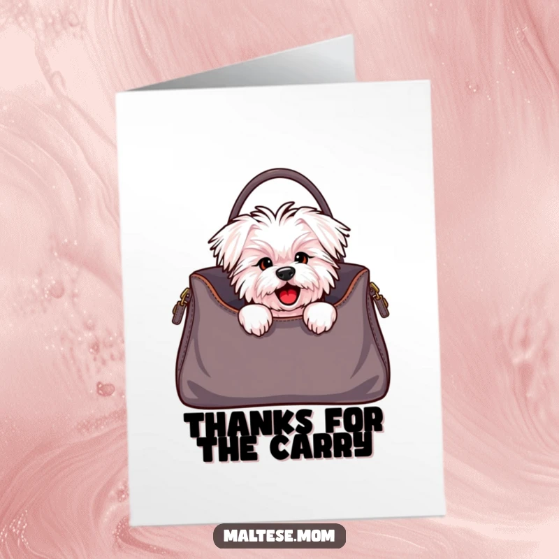 Funny Free Printable Thank You Card: a cute Maltese dog peeking out of an elegant handbag, offering sweet thanks with a wink.
