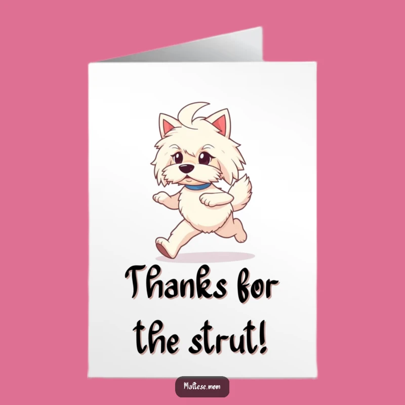 Free Printable Thank You Card: Prancing Maltese Lady - Funny Dog Gift