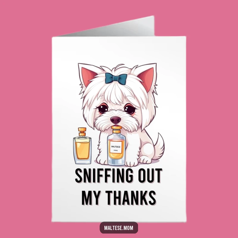 Free Printable Maltese Thank You Card: Perfume Sniff Funny Downloadable Gift for Appreciation