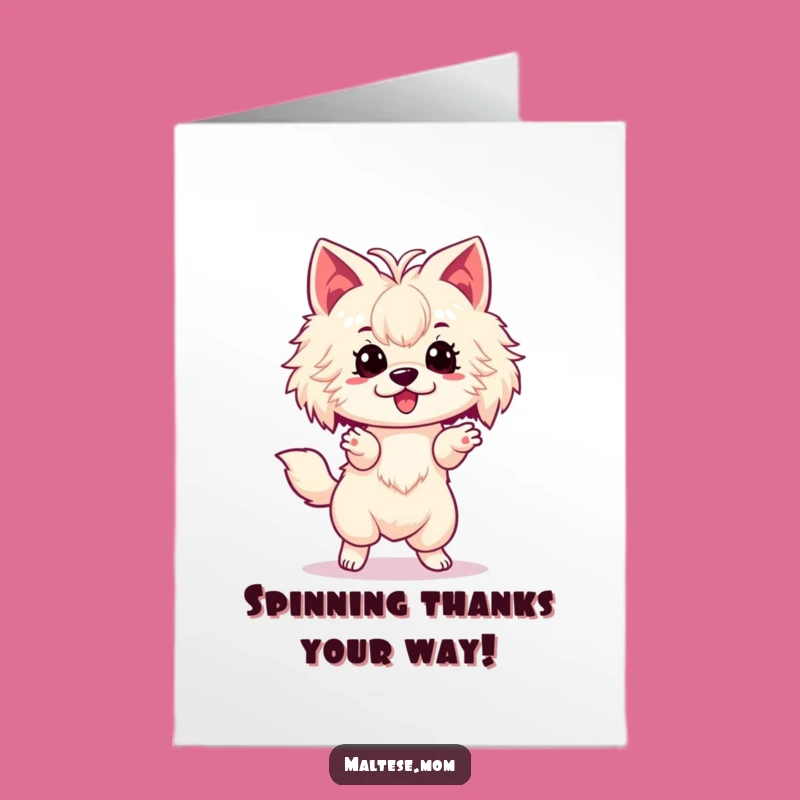 Free Printable Thank You Card: Maltese Spin for Gratitude, So Much Fun!