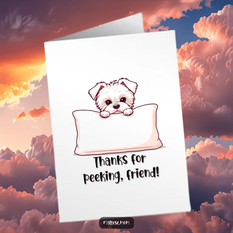 Funny free printable thank you card: a bashful Maltese puppy peeks from behind a large, cozy cushion.