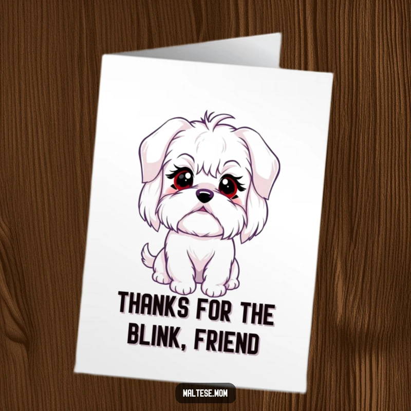 Funny Free Printable Maltese Thank You Card showing a dog with a charming, innocent blink, conveying sweet gratitude.