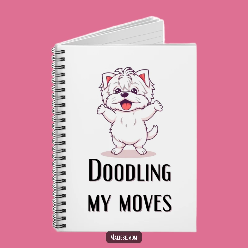 Funny Kawaii Maltese Dance Notebook: Wobbly legs notes, perfect for ideas, a funny gift.