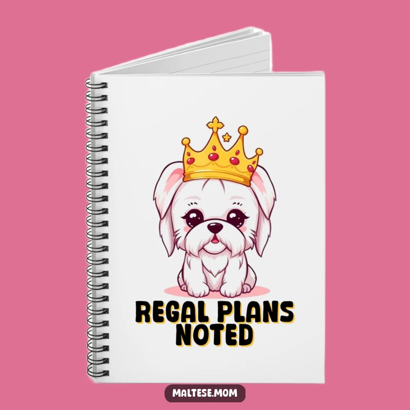 Funny Kawaii Maltese Crown Notebook - Regal Amused Journal Gift