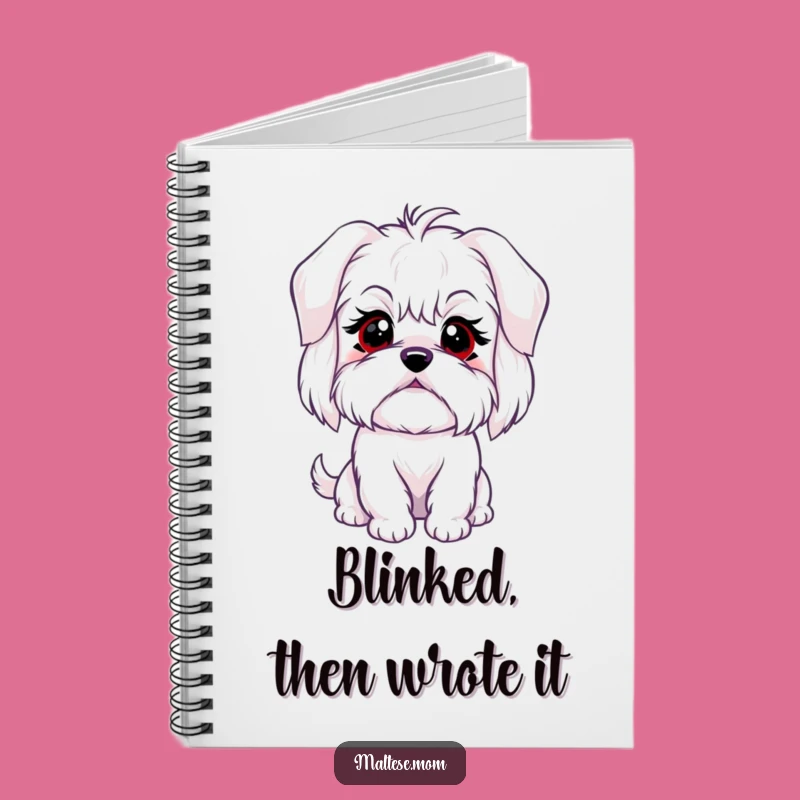 Funny Maltese Dog Notebook: Sweet Blink Journal, Perfect Gift for Dog Lovers