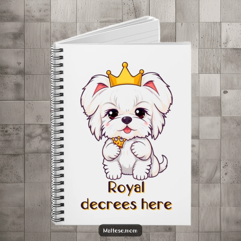 Funny Kawaii Maltese dog with fluffy ears, holding a tiny crown, a humorous notebook for royal thoughts.