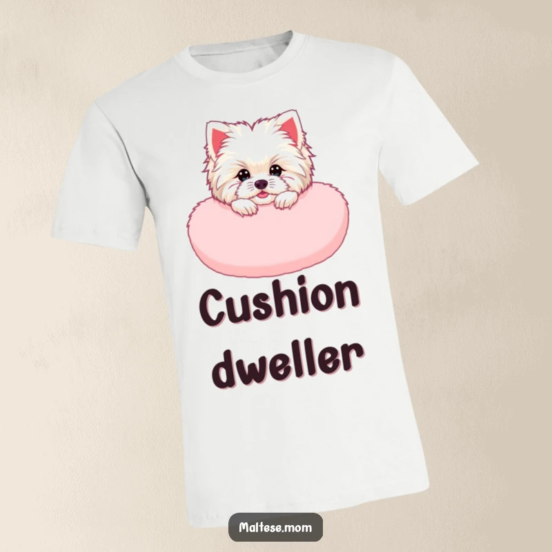 Funny Maltese Lady T-Shirt: A Maltese dog peeking out from a fluffy pink cushion, showcasing a funny and cute pose.