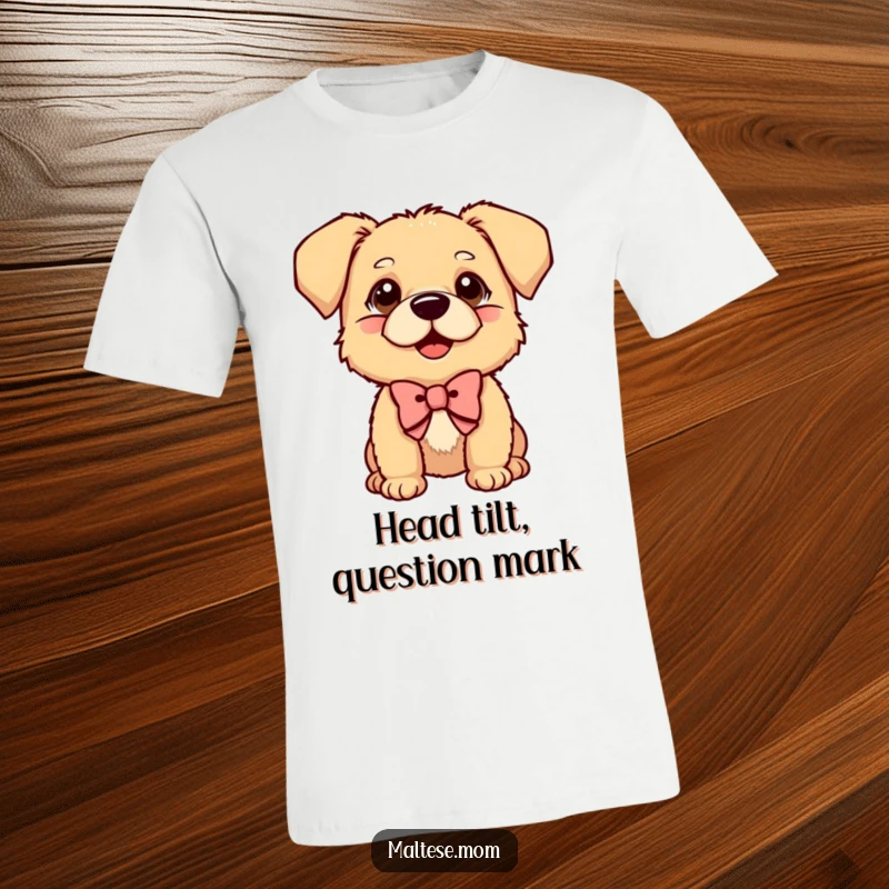 Funny T-Shirt of a small dog wearing a bow, tilting its head curiously with a playful and endearing expression.