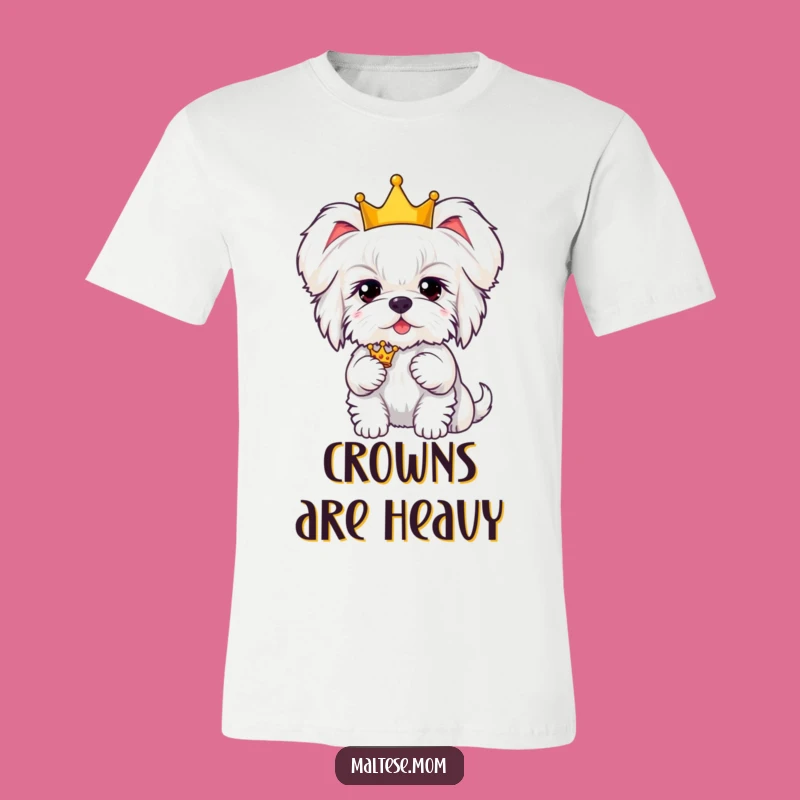 Funny Kawaii Maltese Crown Tee: Hilarious Royal Dog Apparel for Pawsome Style
