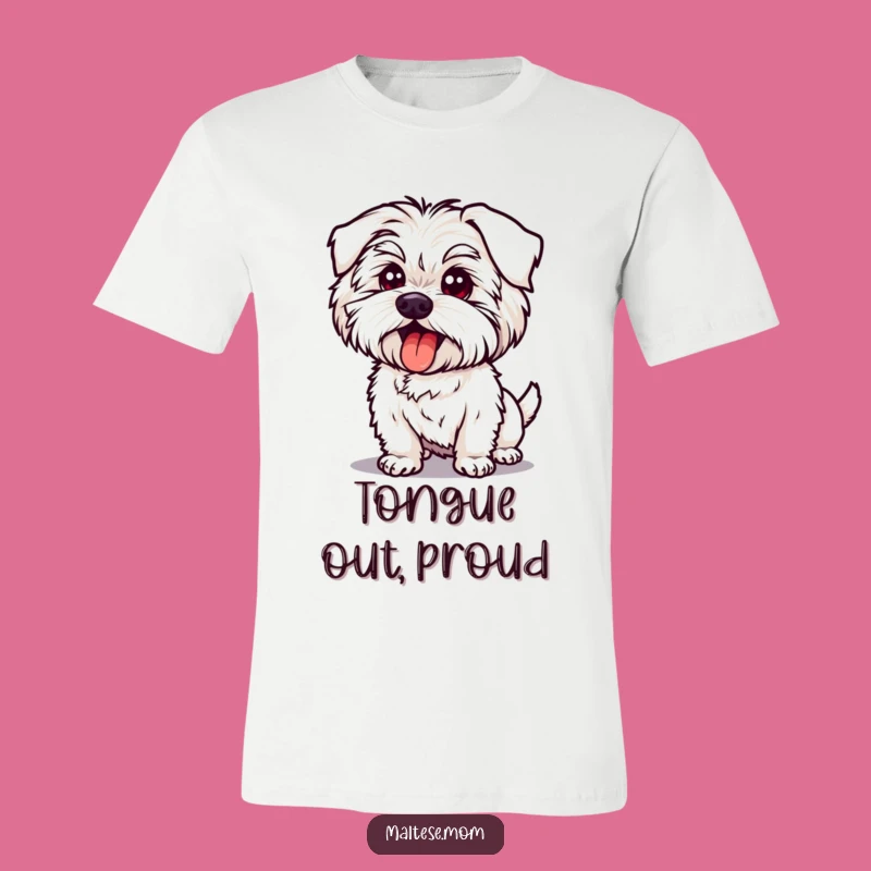 Funny Maltese Silly Pose T-Shirt: Playful Tongue Out, Ultimate Fun Gift!